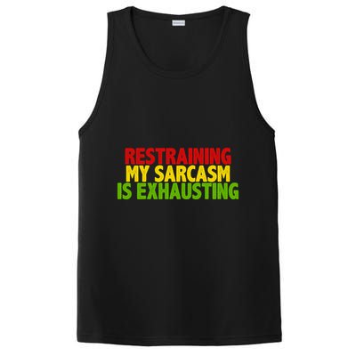 Restraining My Sarcasm Is Exhausting PosiCharge Competitor Tank