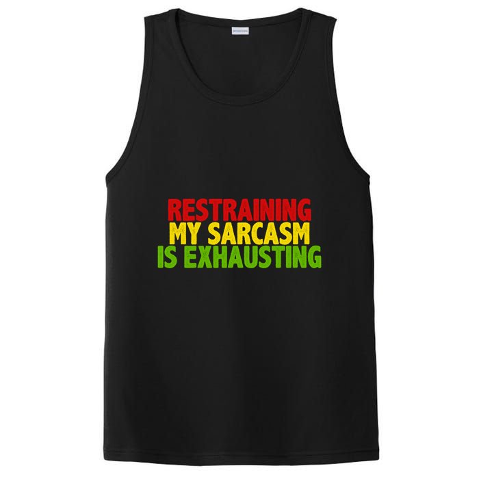 Restraining My Sarcasm Is Exhausting PosiCharge Competitor Tank