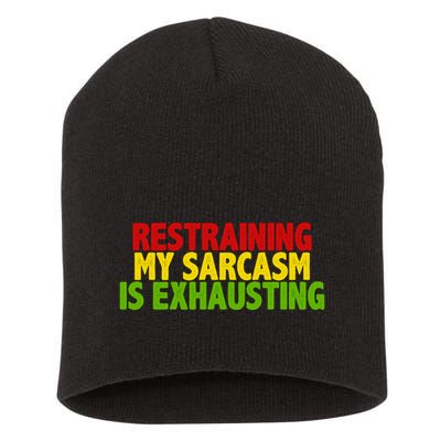 Restraining My Sarcasm Is Exhausting Short Acrylic Beanie
