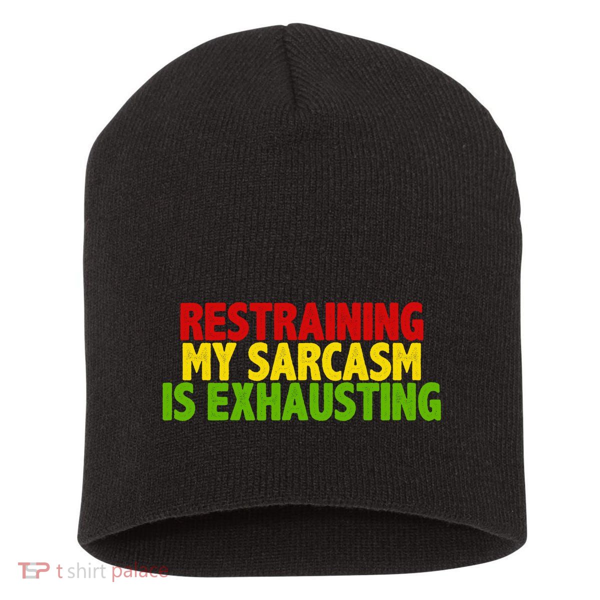 Restraining My Sarcasm Is Exhausting Short Acrylic Beanie