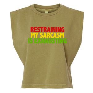 Restraining My Sarcasm Is Exhausting Garment-Dyed Women's Muscle Tee