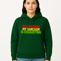 Restraining My Sarcasm Is Exhausting Hoodie