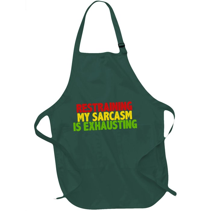 Restraining My Sarcasm Is Exhausting Apron
