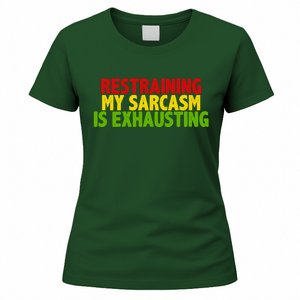 Restraining My Sarcasm Is Exhausting Women's T-Shirt