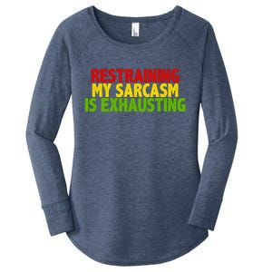 Restraining My Sarcasm Is Exhausting Women's Perfect Tri Tunic Long Sleeve Shirt