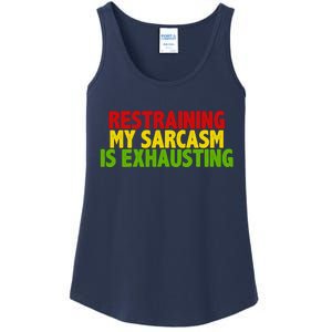 Restraining My Sarcasm Is Exhausting Ladies Essential Tank