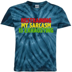 Restraining My Sarcasm Is Exhausting Kids Tie-Dye T-Shirt