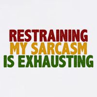 Restraining My Sarcasm Is Exhausting Garment-Dyed Sweatshirt