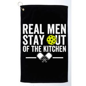 Real Man Stay Out Of The Kitchen Pickleball Retro Funny Quote Platinum Collection Golf Towel