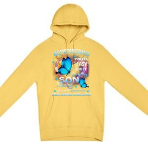 Remembering My Son Everyday Missing You Is The Heartache Gift Premium Pullover Hoodie