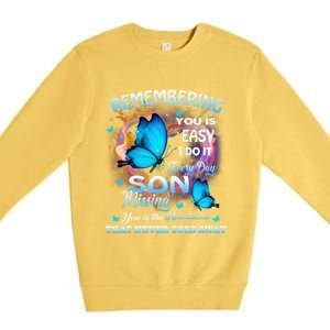 Remembering My Son Everyday Missing You Is The Heartache Gift Premium Crewneck Sweatshirt