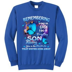 Remembering My Son Everyday Missing You Is The Heartache Gift Sweatshirt