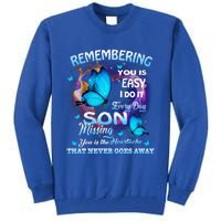 Remembering My Son Everyday Missing You Is The Heartache Gift Tall Sweatshirt