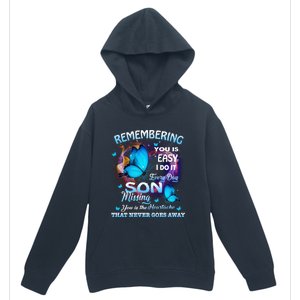 Remembering My Son Everyday Missing You Is The Heartache Gift Urban Pullover Hoodie