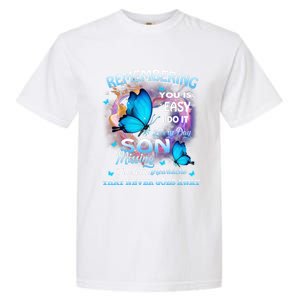 Remembering My Son Everyday Missing You Is The Heartache Gift Garment-Dyed Heavyweight T-Shirt