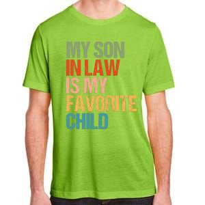 Retro My Son In Law Is My Favorite Child Funny Family Humor Adult ChromaSoft Performance T-Shirt