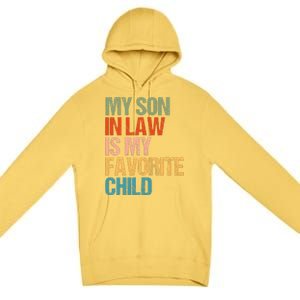 Retro My Son In Law Is My Favorite Child Funny Family Humor Premium Pullover Hoodie