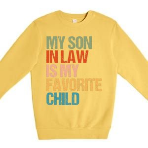 Retro My Son In Law Is My Favorite Child Funny Family Humor Premium Crewneck Sweatshirt