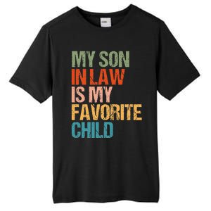 Retro My Son In Law Is My Favorite Child Funny Family Humor Tall Fusion ChromaSoft Performance T-Shirt