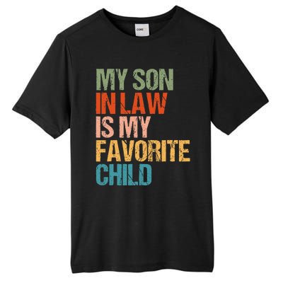 Retro My Son In Law Is My Favorite Child Funny Family Humor Tall Fusion ChromaSoft Performance T-Shirt