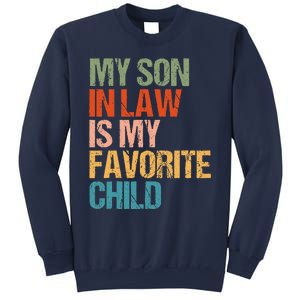 Retro My Son In Law Is My Favorite Child Funny Family Humor Sweatshirt