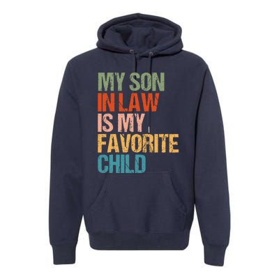 Retro My Son In Law Is My Favorite Child Funny Family Humor Premium Hoodie