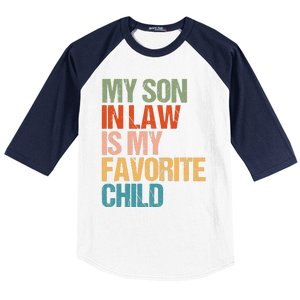 Retro My Son In Law Is My Favorite Child Funny Family Humor Baseball Sleeve Shirt