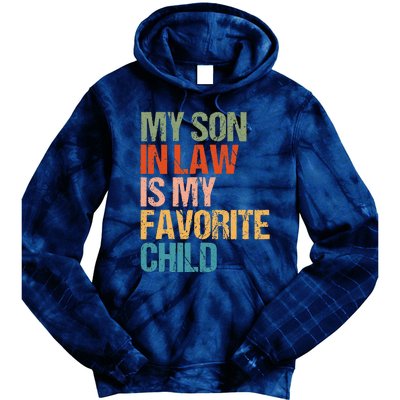 Retro My Son In Law Is My Favorite Child Funny Family Humor Tie Dye Hoodie