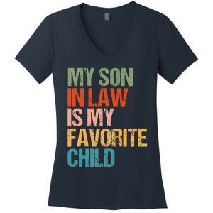 Retro My Son In Law Is My Favorite Child Funny Family Humor Women's V-Neck T-Shirt