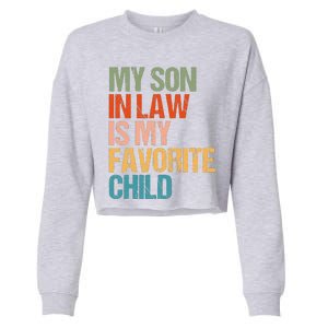 Retro My Son In Law Is My Favorite Child Funny Family Humor Cropped Pullover Crew