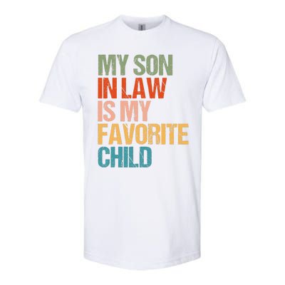 Retro My Son In Law Is My Favorite Child Funny Family Humor Softstyle CVC T-Shirt