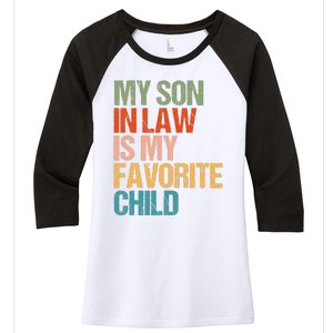 Retro My Son In Law Is My Favorite Child Funny Family Humor Women's Tri-Blend 3/4-Sleeve Raglan Shirt