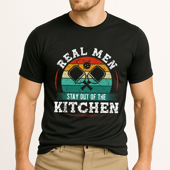 Real M.E.N Stay Out Of The Kitchen Pickleball Cooling Performance Crew T-Shirt