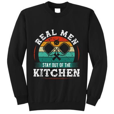 Real M.E.N Stay Out Of The Kitchen Pickleball Sweatshirt
