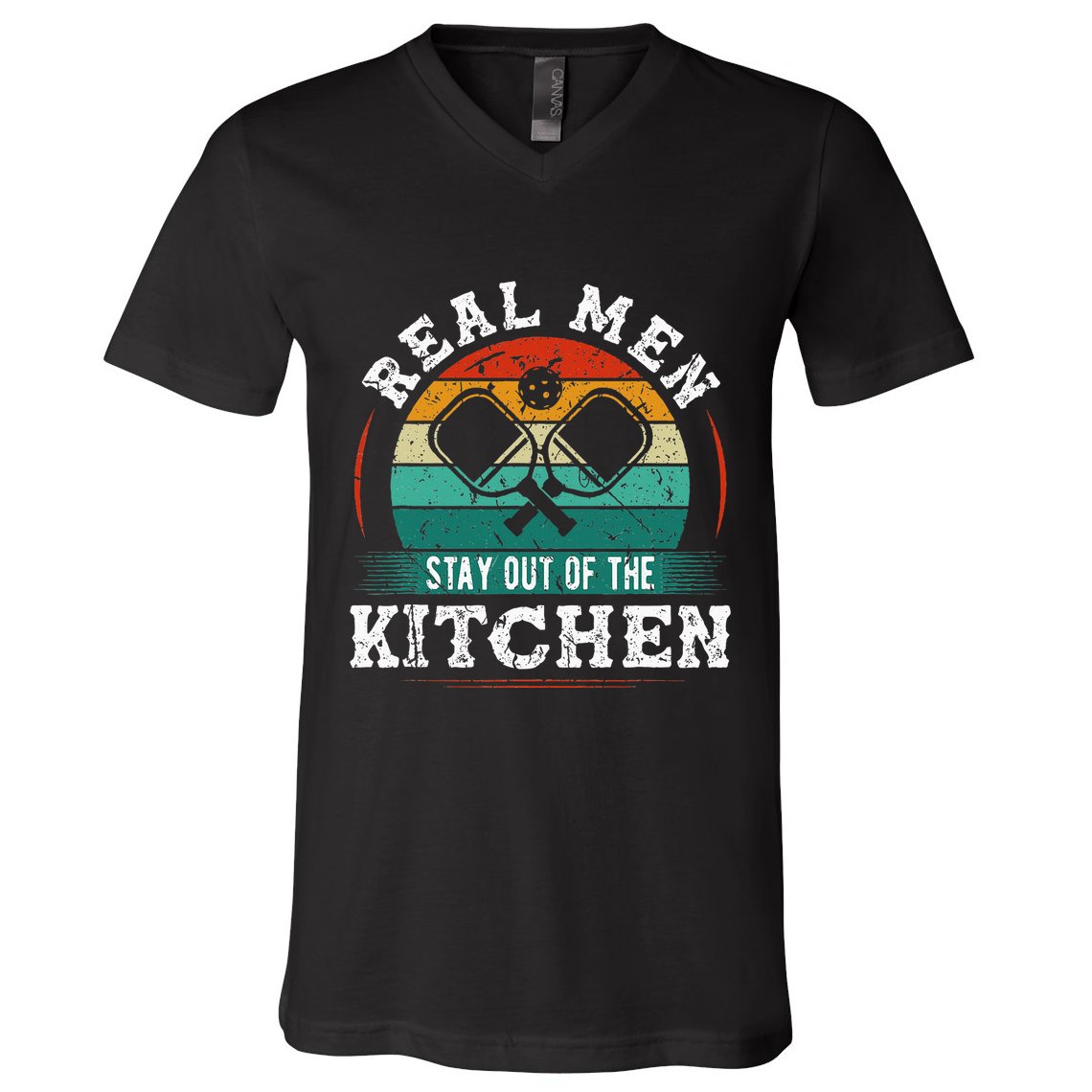 Real M.E.N Stay Out Of The Kitchen Pickleball V-Neck T-Shirt