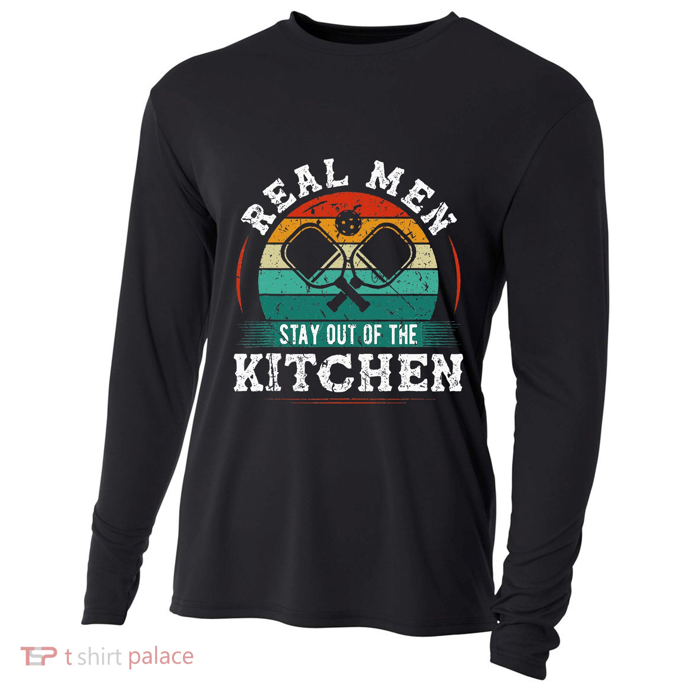 Real M.E.N Stay Out Of The Kitchen Pickleball Cooling Performance Long Sleeve Crew