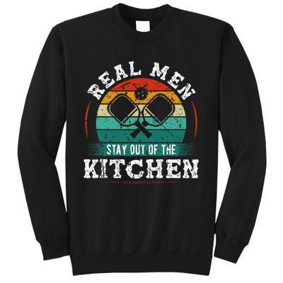 Real M.E.N Stay Out Of The Kitchen Pickleball Tall Sweatshirt