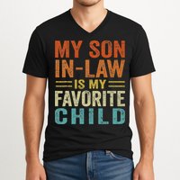 Retro My Son In Law Is My Favorite Child V-Neck T-Shirt