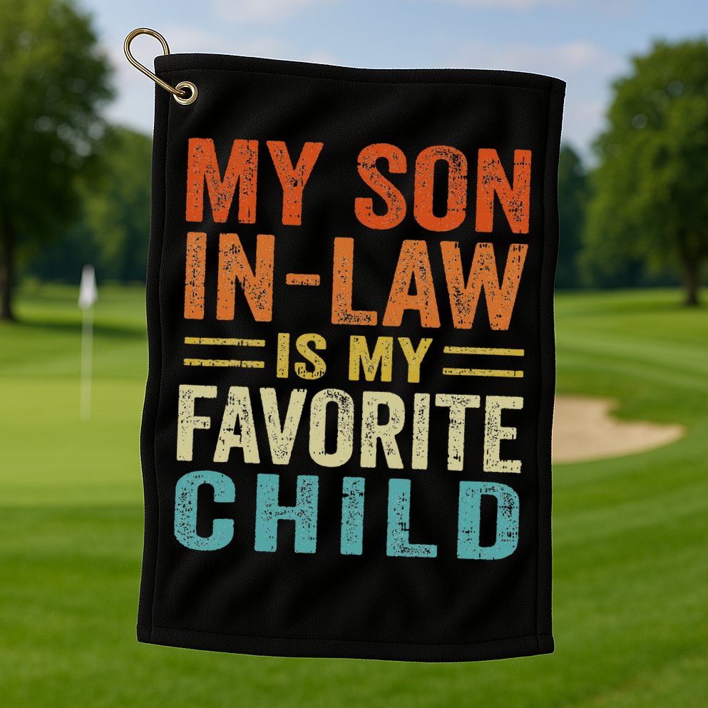 Retro My Son In Law Is My Favorite Child Golf Towel