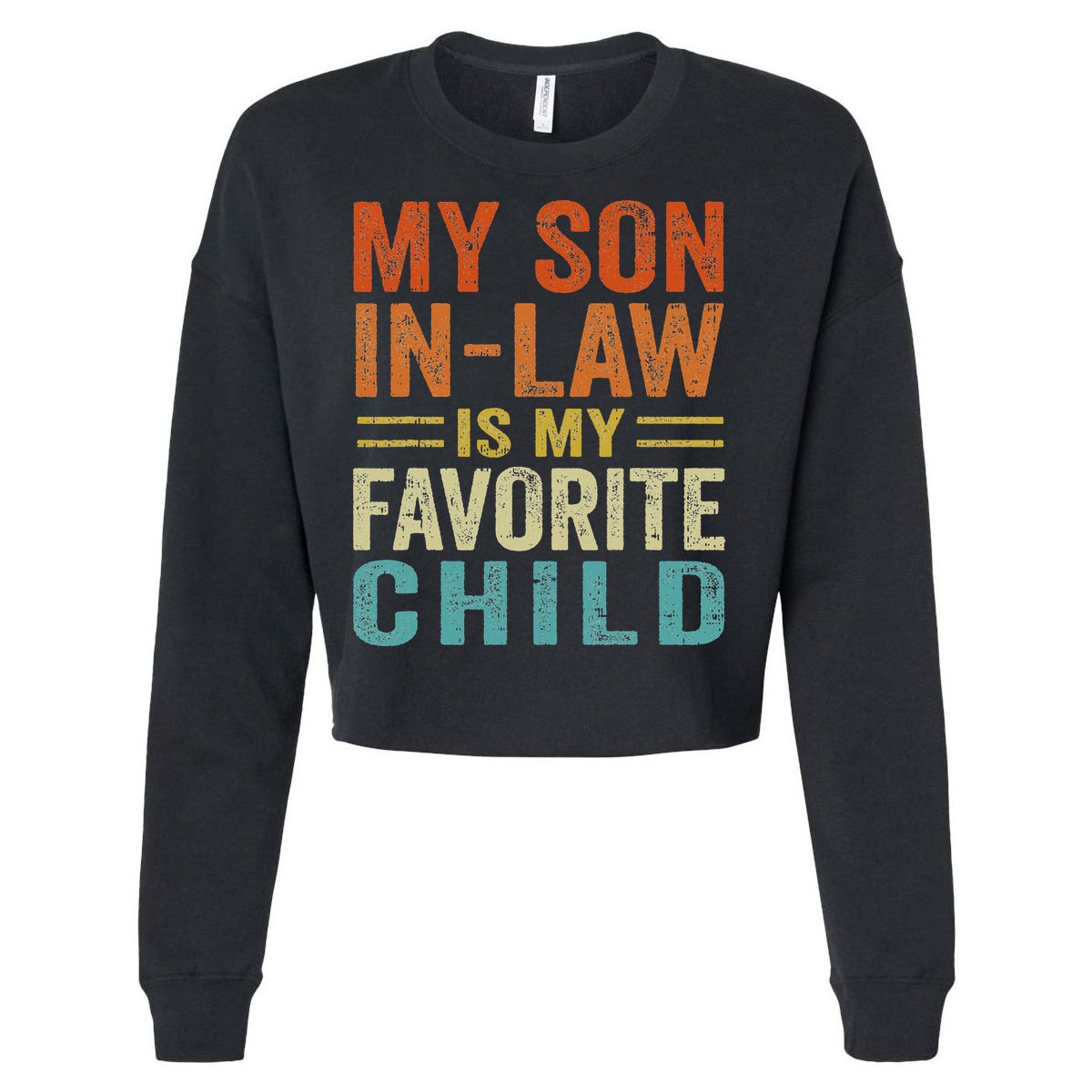 Retro My Son In Law Is My Favorite Child Cropped Pullover Crew