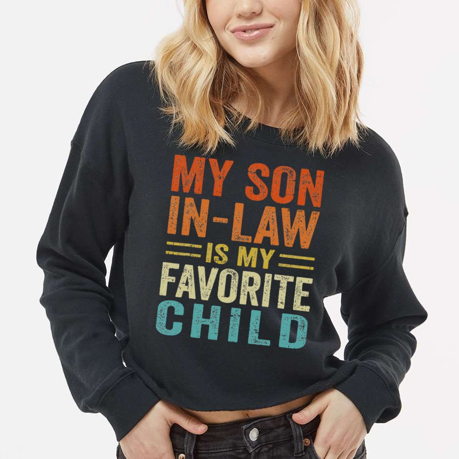 Retro My Son In Law Is My Favorite Child Cropped Pullover Crew