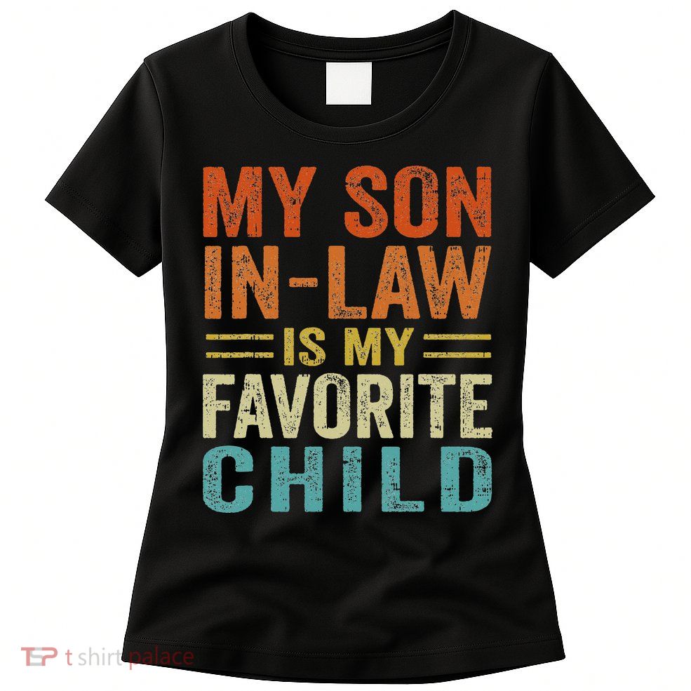 Retro My Son In Law Is My Favorite Child Womens T-Shirt