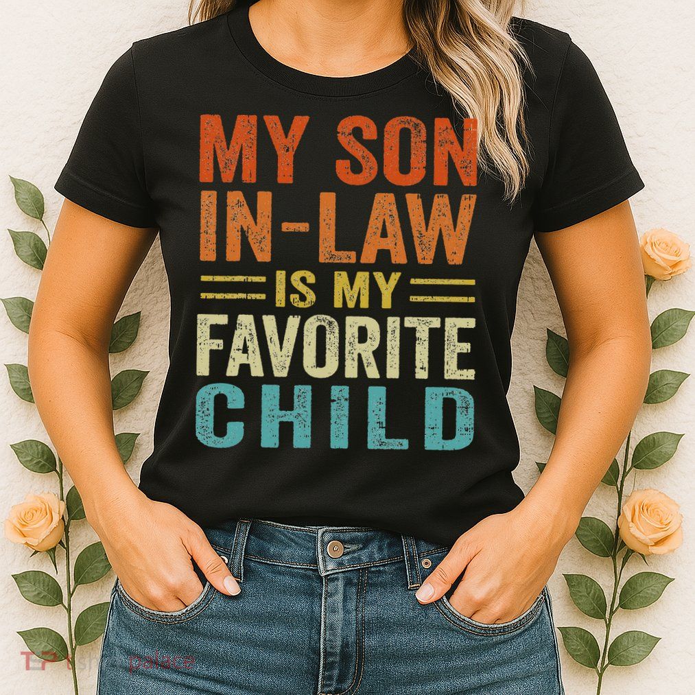 Retro My Son In Law Is My Favorite Child Womens T-Shirt