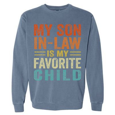 Retro My Son In Law Is My Favorite Child Garment-Dyed Sweatshirt