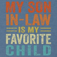 Retro My Son In Law Is My Favorite Child Garment-Dyed Sweatshirt