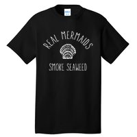 Real Mermaids Smoke Seaweed Tall T-Shirt