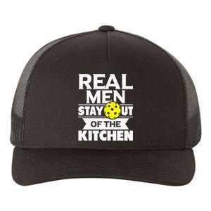 Real Men Stay Out Of The Kitchen Funny Pickleball Paddleball Yupoong Adult 5-Panel Trucker Hat