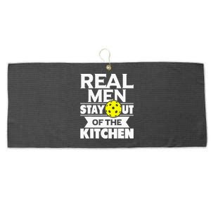 Real Men Stay Out Of The Kitchen Funny Pickleball Paddleball Large Microfiber Waffle Golf Towel