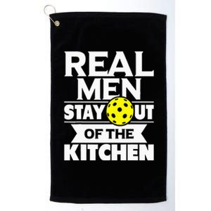 Real Men Stay Out Of The Kitchen Funny Pickleball Paddleball Platinum Collection Golf Towel