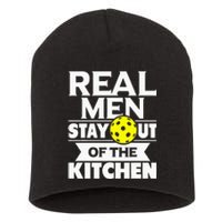 Real Men Stay Out Of The Kitchen Funny Pickleball Paddleball Short Acrylic Beanie